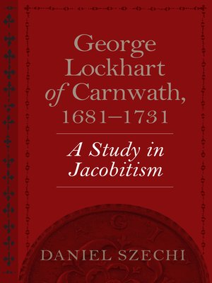 cover image of George Lockhart of Carnwath, 1681–1731